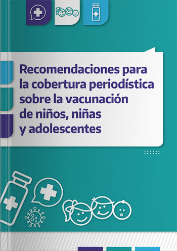 Tapa Recomendaciones para la cobertura periodística sobre la vacunación de niños, niñas y adolescentes